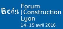 Forum International Bois Construction, Lyon, 14 et 15 avril 2016